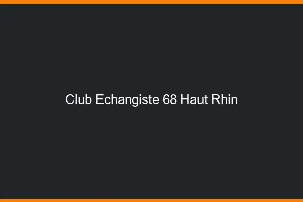 Club échangiste 68 haut-rhin
