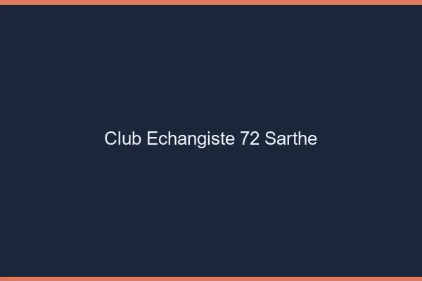 Club échangiste 72 sarthe