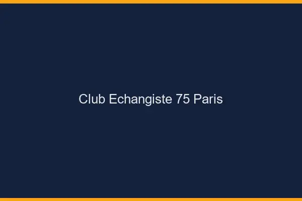 Club échangiste 75 Paris