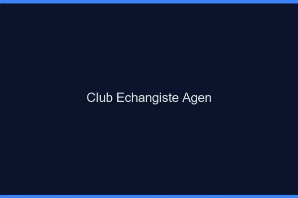 Club échangiste Agen