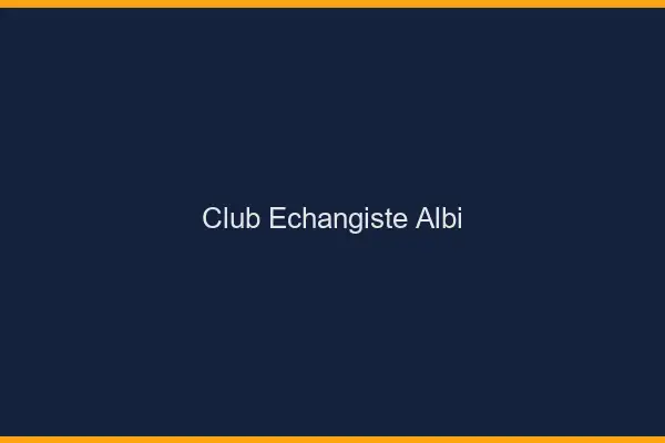 Club échangiste Albi
