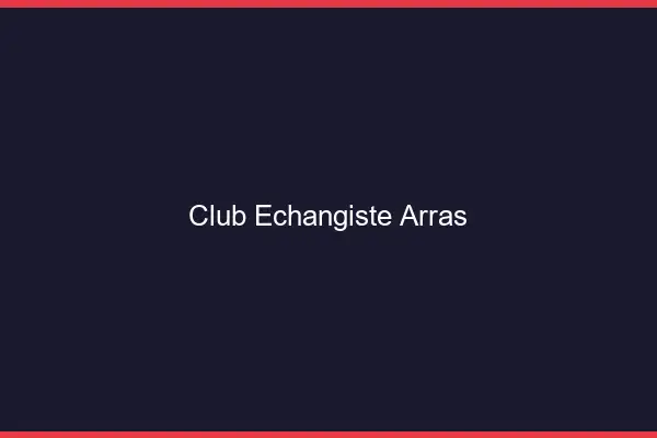 Club échangiste Arras