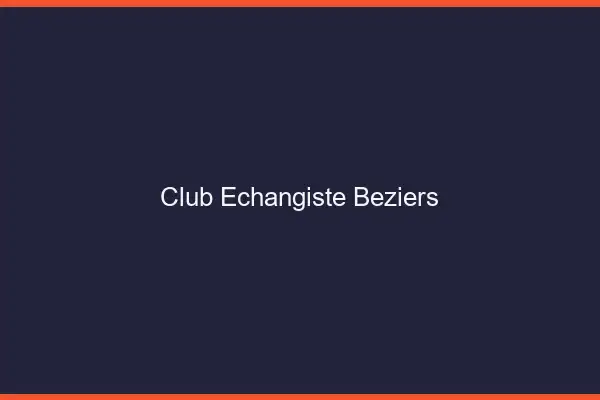 Club échangiste Béziers