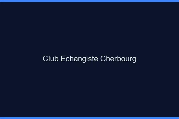 Club échangiste Cherbourg