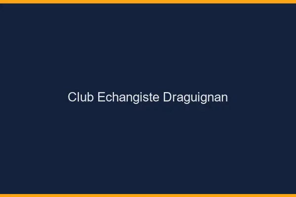 Club échangiste Draguignan