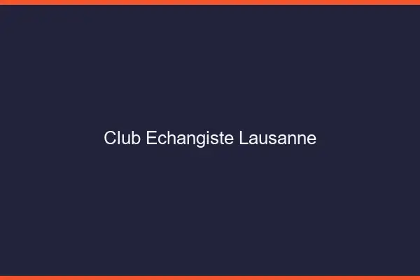 Club échangiste Lausanne