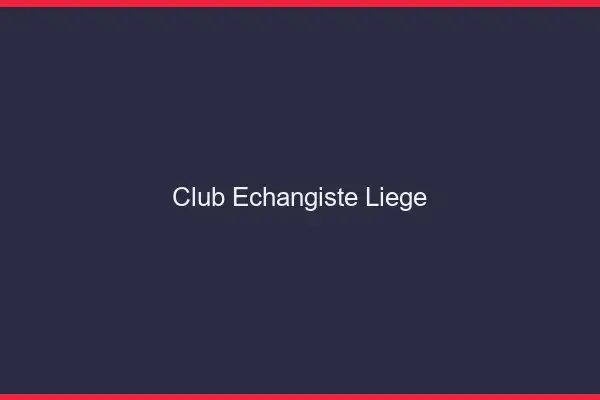 Club échangiste Liège