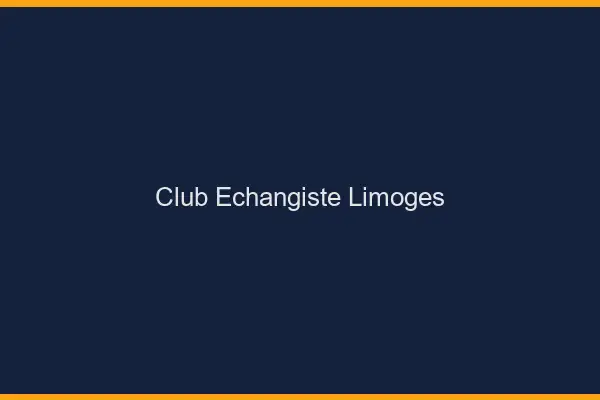 Club échangiste Limoges