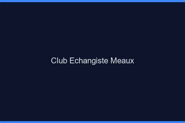 Club échangiste Meaux