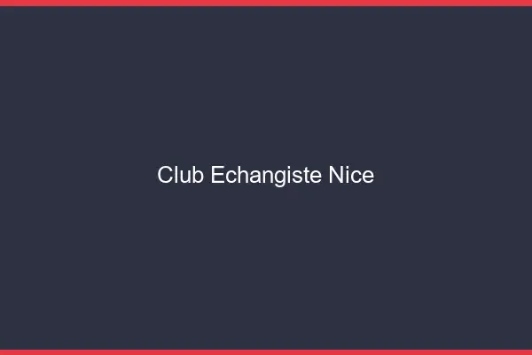 Club échangiste Nice