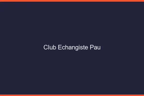 Club échangiste Pau