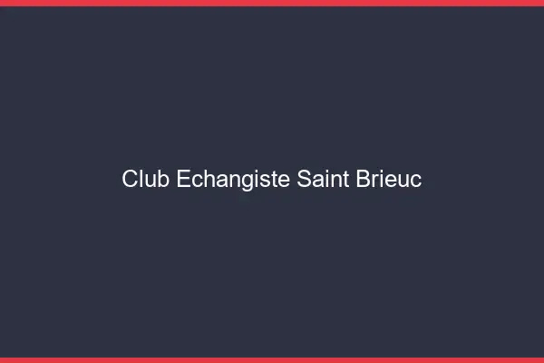 Club échangiste Saint-Brieuc