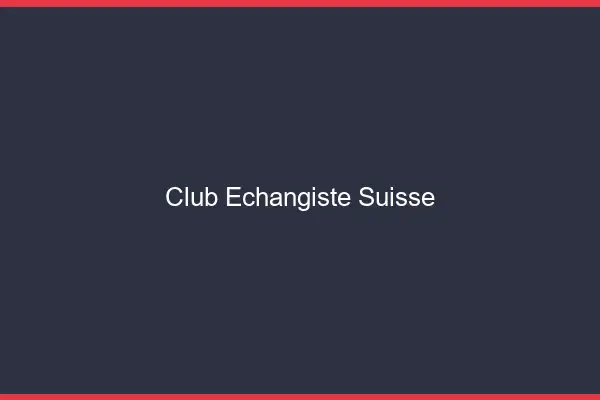 Club échangiste Suisse