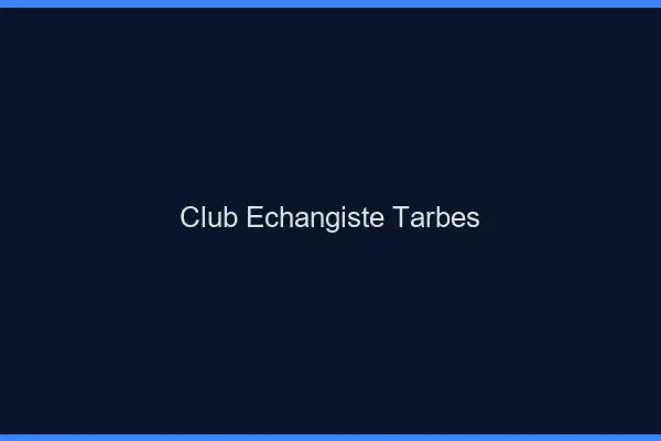 Club échangiste Tarbes