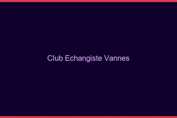 Club échangiste Vannes