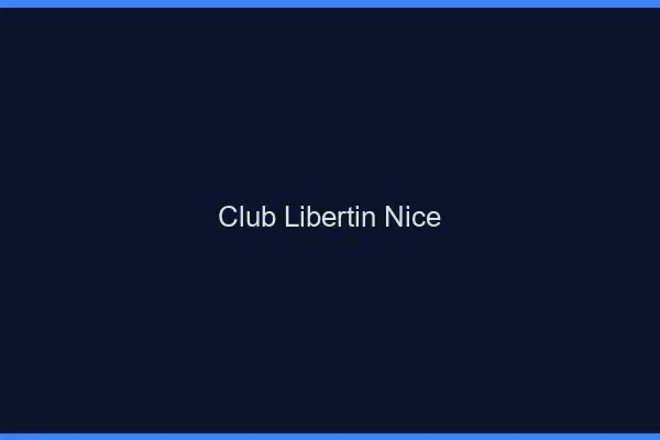 Club libertin Nice