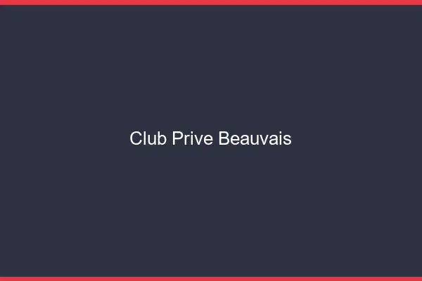 Club privé Beauvais