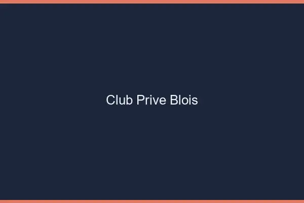 Club privé Blois