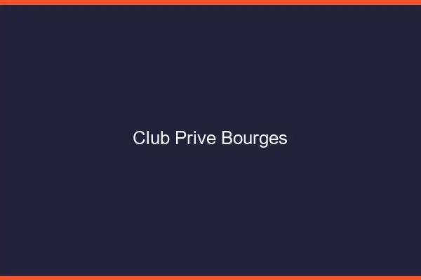 Club privé Bourges