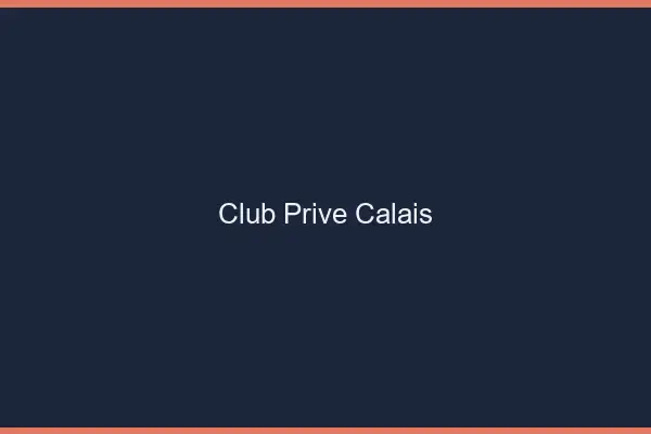 Club privé Calais