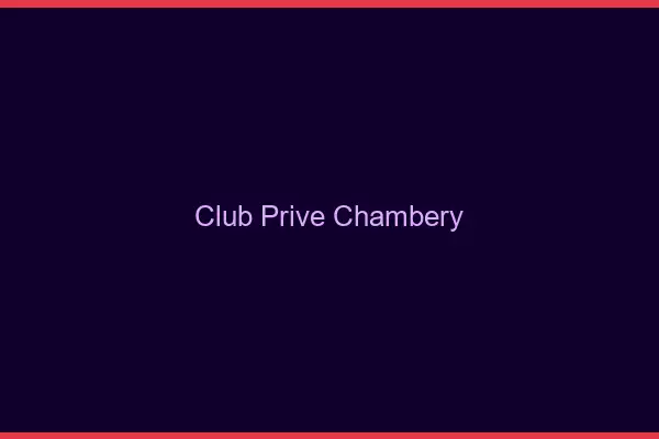 Club privé Chambéry