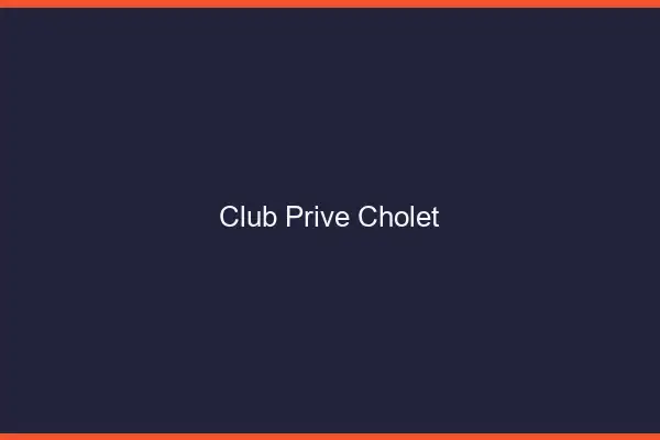 Club privé Cholet