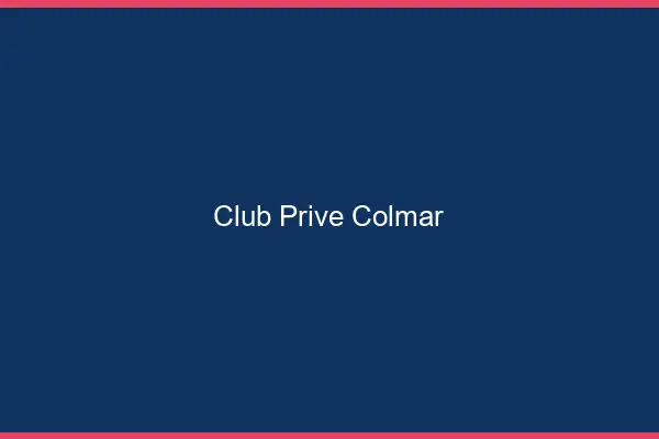 Club privé Colmar
