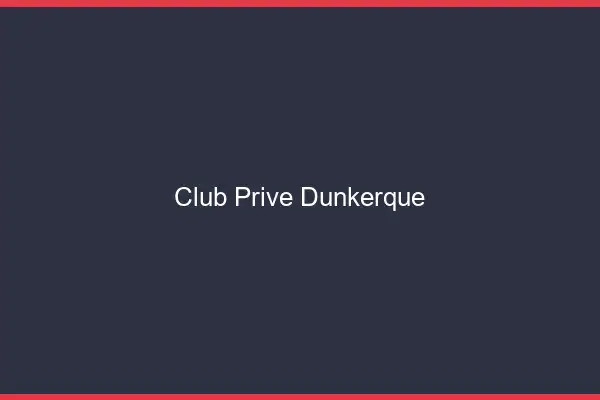 Club privé Dunkerque