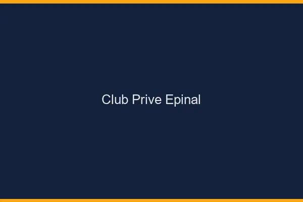 Club privé Épinal