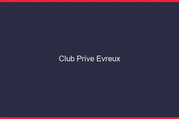 Club privé Évreux