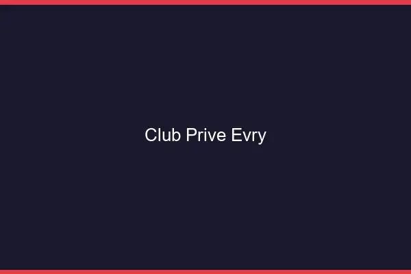 Club privé Évry