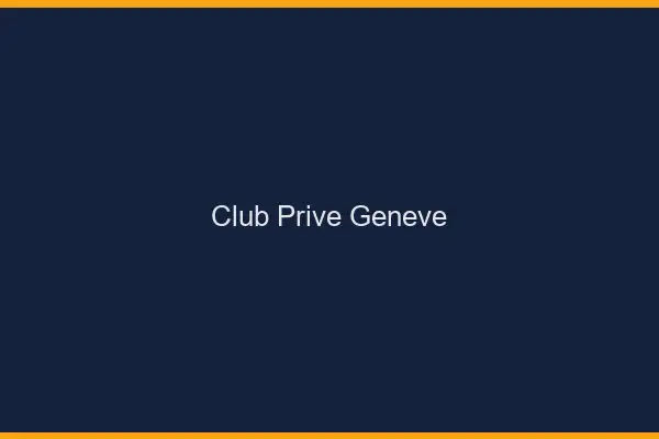 Club privé Genève
