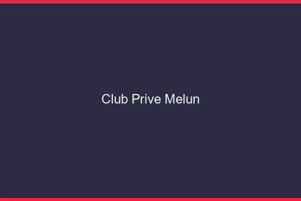 Club privé Melun
