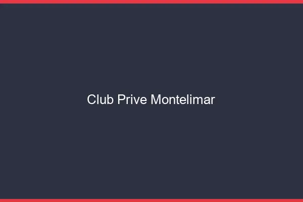 Club privé Montélimar