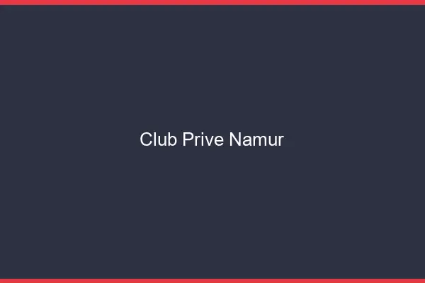 Club privé Namur