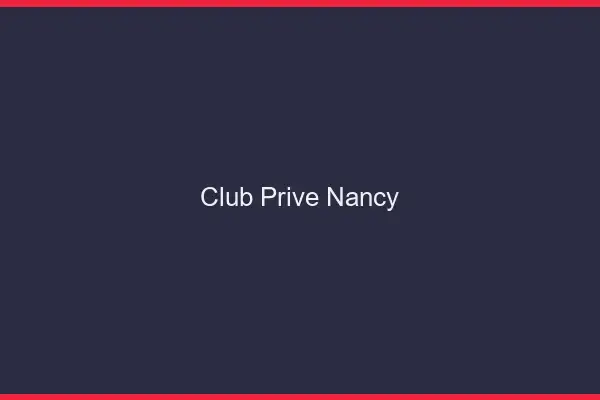 Club privé Nancy