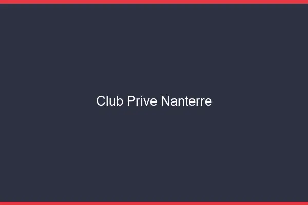 Club privé Nanterre