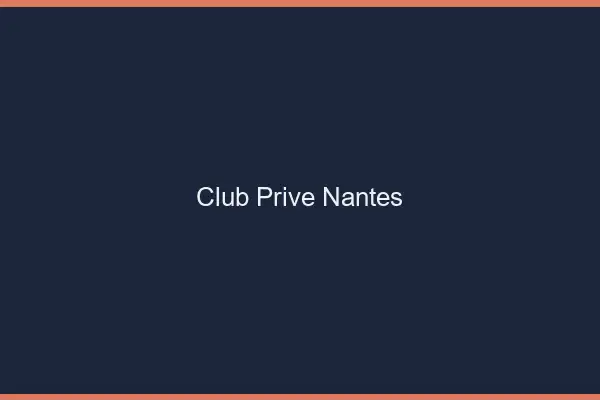 Club privé Nantes