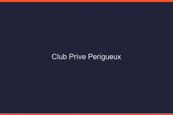 Club privé Périgueux
