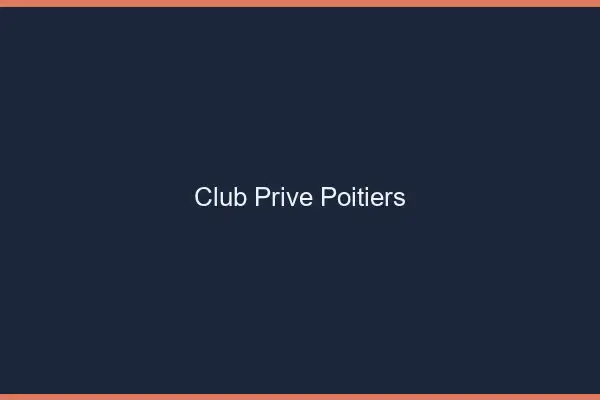 Club privé Poitiers