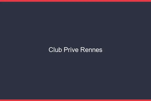 Club privé Rennes