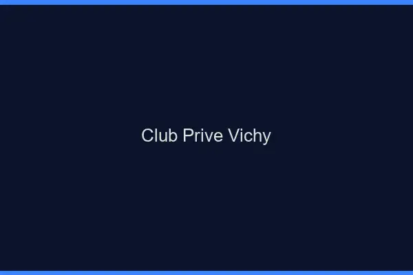 Club privé Vichy