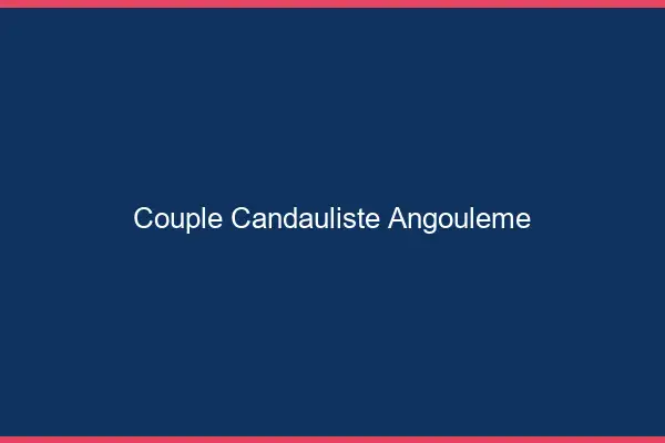 Couple candauliste Angoulême