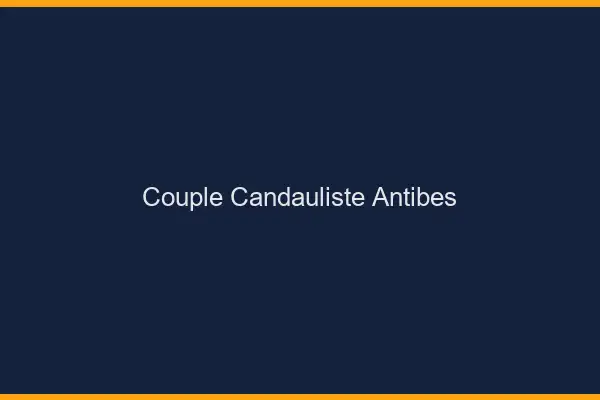 Couple candauliste Antibes