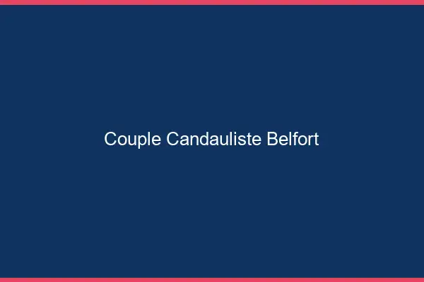 Couple candauliste Belfort
