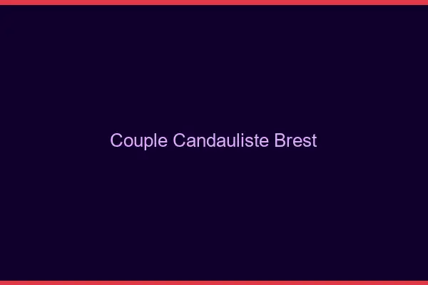 Couple candauliste Brest