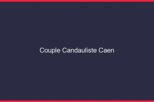 Couple candauliste Caen