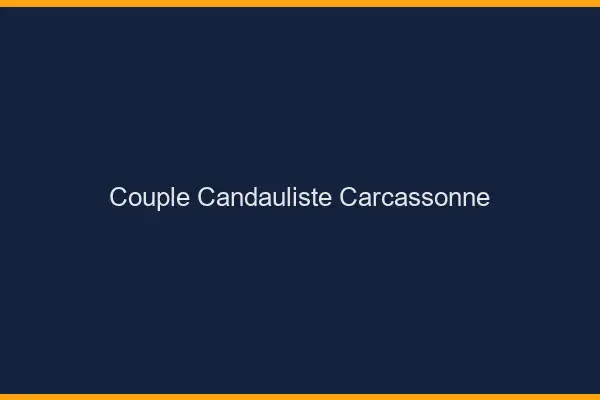 Couple candauliste Carcassonne