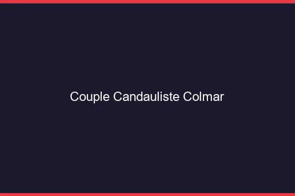 Couple candauliste Colmar