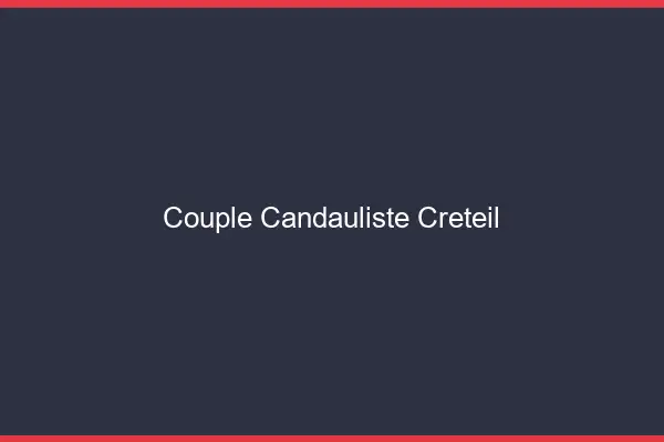 Couple candauliste Créteil